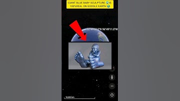 GIANT BLUE BABY SCULPTURE 😱 FOUND ON GOOGLE MAP AND GOOGLE EARTH 🌎#shorts #earth4u