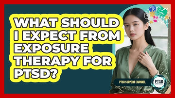 What Should I Expect From Exposure Therapy For PTSD? - PTSD Support Channel