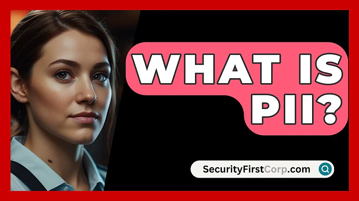 What Is PII? - SecurityFirstCorp.com