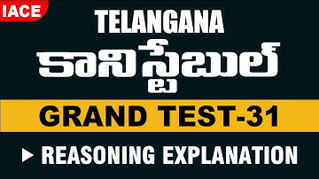 TS CONSTABLE GRAND TEST - 31 II REASONING EXPLANATION (BILINGUAL) || IACE