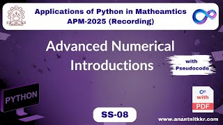 Advanced Numerical Introductions | Session 8 | Applications of Python in Mathematics (APM-2025)