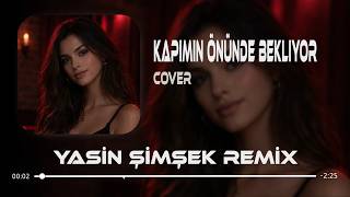 Kapımın Önünde Bekliyor Fırtınalı Kara Kışlar (Yasin Şimşek Remix)