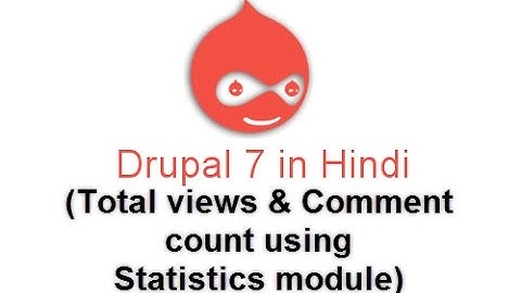 Drupal 7 Development Tutorials(Hindi/Urdu) -   Total views & Comment count using Statistics module
