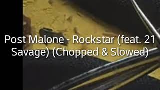 Post Malone - Rockstar Feat. 21 Savage Chopped & Slowed By Dj Mco