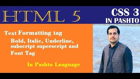 HTML 5 in Pashto | Font Tag | Bold | Italic | Under line | power 2 | Web designing | Video 05