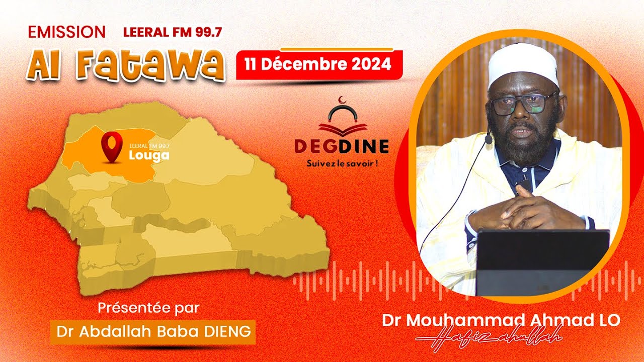 Dr Mouhammad Ahmad LO H.A Fataawa Leeral FM 11-12-2024, présentée par Dr Abdallah Baba DIENG H.A