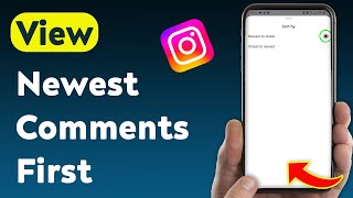 How To View Newest Comments First On Instagram Updated