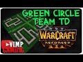 Warcraft 3 Reforged | Green Circle Team TD