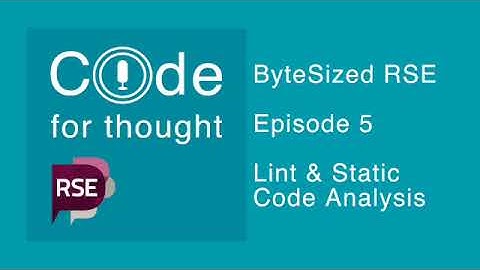 ByteSized RSE: Lint and Static Code Analysis