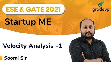 Velocity Analysis -1 | ESE and GATE21 | Theory of Machines | Sooraj Sir | Gradeup