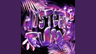 HYSTERIC FUNK (SLOWED)