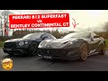 Ferrari 812 SUPERFAST vs Bentley Continental GT! 12 CILINDER MADNESS! • DriversDream