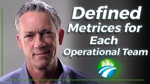 Defined Metrics For Each Operational Team | What are operational performance metrics? John Waters