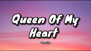 Miniatura de vídeo de "Queen Of My Heart (lyrics)- Westlife"