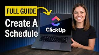 How To Create A Schedule In ClickUp (Step-by-Step Guide 2026)