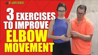 3 Exercises to Improve Elbow Movement