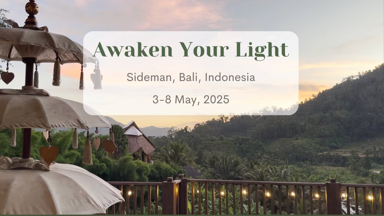 Bali Retreat 2025 - Awaken Your Light - Sideman, Bali, Indonesia - Reiki,  Meditation, Wellness