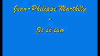 Video-Miniaturansicht von „Jean  Philippe Marthely  Si Se taw“