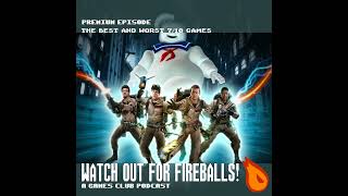 [PREVIEW] Watch Out for Fireballs! Premium: The Best and Worst 7/10 Games (feat. Retronauts)