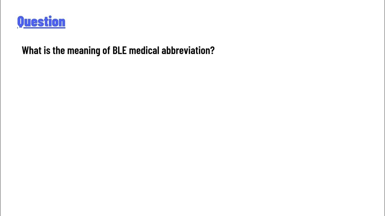 What is the meaning of BLE medical abbreviation? YouTube