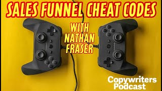 Sales Funnel Cheat Codes, with Nathan Fraser—Copywriters Podcast 283