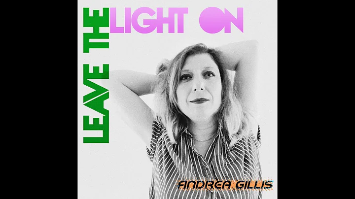 Andrea Gillis - Leave the Light On