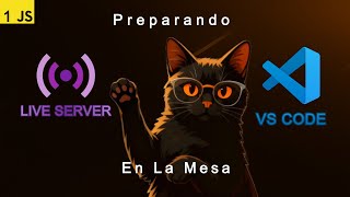 Instalando Live Server en VS Code. empezando La mesa. Javascript | Episodio 1