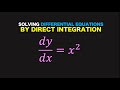 Intro to Solving Differential Equations By Direct Integration (Video No. 1)