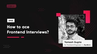 How to ace Frontend Interviews