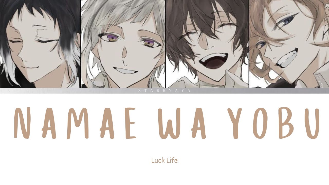 Stream Namae wo Yobu yo - Luck Life [Bungou Stray Dogs ] by sam