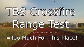 TBS Crossfire Range Test - FPV Quadcopter Miniquad