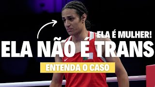Boxeadora Imane Khelif Não é Trans - Explicando Tudo!