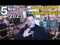 5 NEW TAXES FOR 2023 THAT WILL AFFECT YOUR BOTTOM LINE - DIRECT ATTACK ON YOUR STANDARD OF LIVING