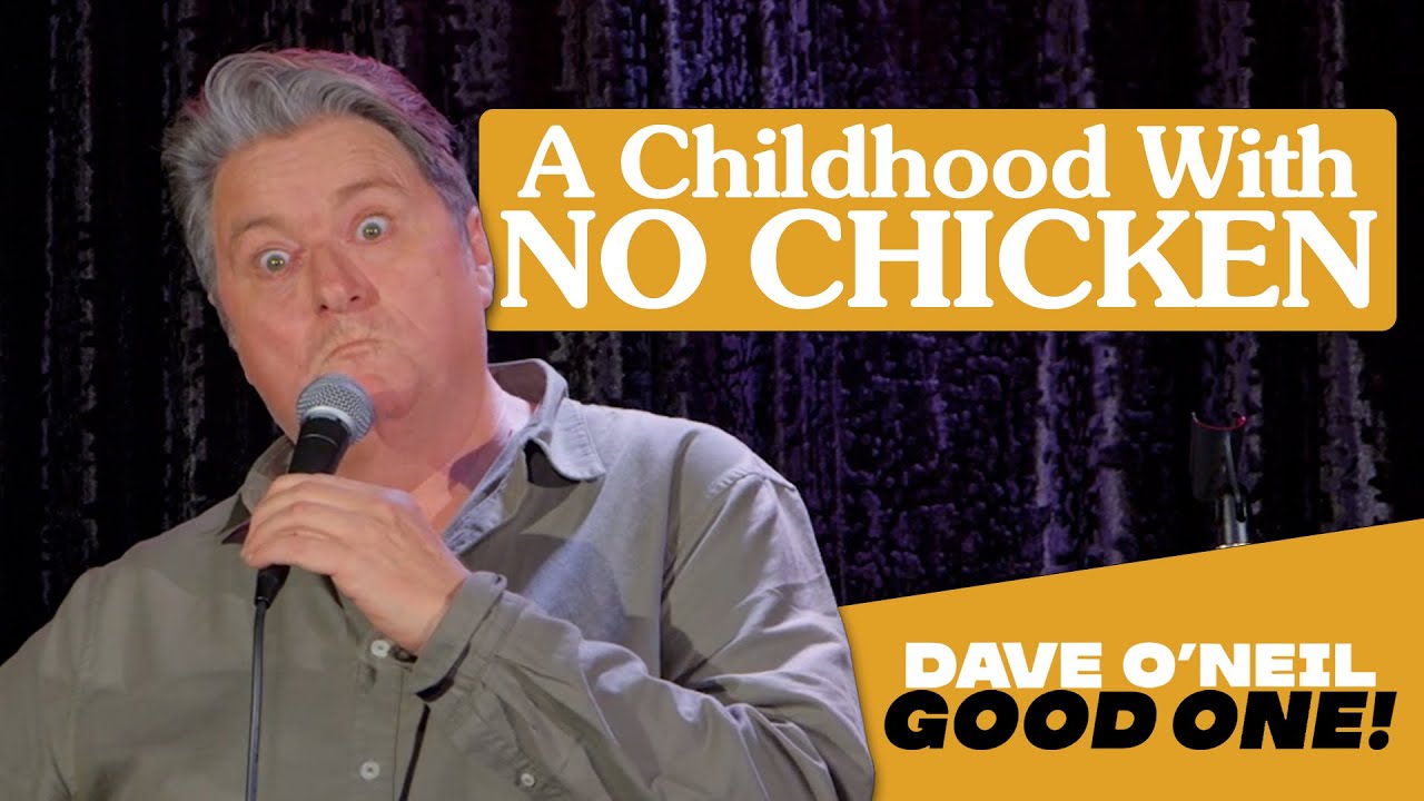 A Childhood Without Chicken | Dave O'Neil