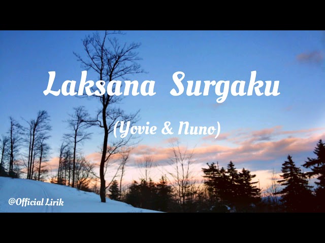 Lirik Laksana Surgaku || Yovie and Nuno || Official Lirik class=