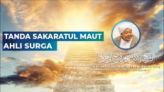 SIGNS OF A BLESSED DEATH (SAKARATUL MAUT) FOR THE PEOPLE OF PARADISE | Syekh Akbar M. Fathurahman...