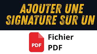 Comment ajouter une signature sur un pdf