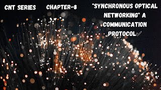 Synchronous optical networking(SONET) A communication Protocol✅| CNT Series | Chapter-8