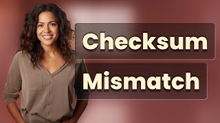 What Happens When App Checksums Don't Match