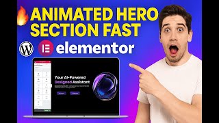 Create ANIMATED Hero Sections FAST with Elementor