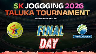 Final Day | SK JOGGGING 2026 Taluka Tournament Canaca Mapusa