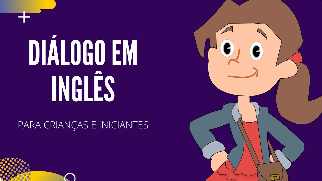 Dicas para treinar conversação em inglês com crianças - Tots and Teens