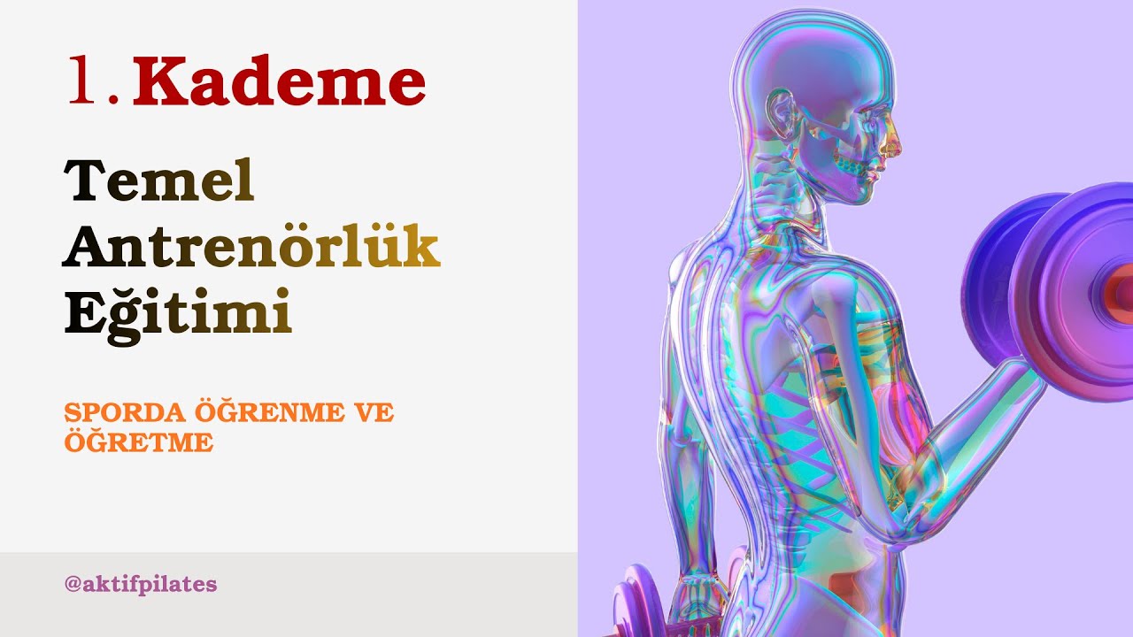 Sporda Öğrenme ve Öğretme | 6. Bölüm (Son) / Temel Antrenörlük 1