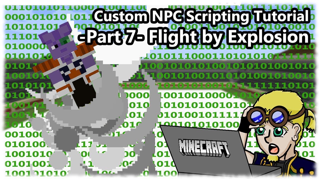 How To Script Custom Npcs 1 7 10 Part 7 Flight With Explosions