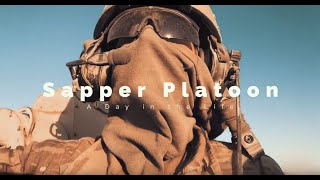 A DAY IN THE LIFE OF A SAPPER PLATOON (Combat Engineer)