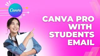How to Get Canva Pro With Student Email | Quick Guide 2026
