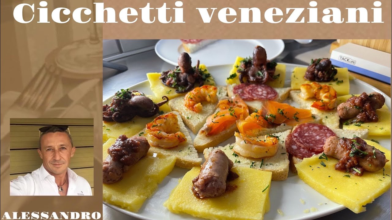 Come fare i Cicchetti veneti … Venezia sfiziosa
