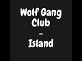 Old wolf gang club  island official