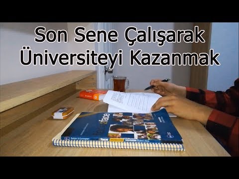 Son Sene Çalışarak Üniversiteyi Kazanmak