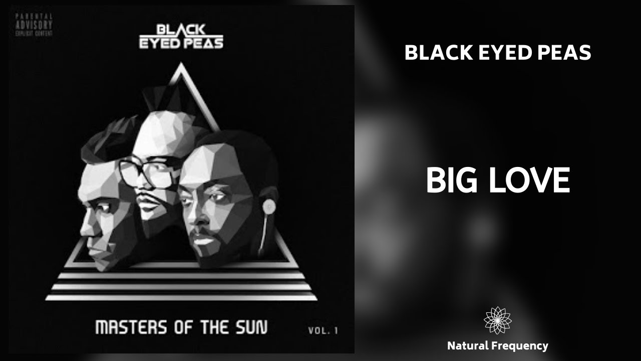The Black Eyed Peas BIG LOVE (432Hz) YouTube